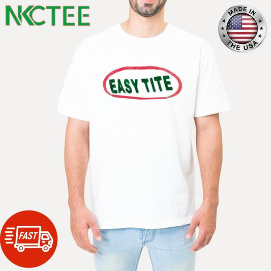 Awesome EASY TITE shirt Unisex T-shirt, Sweatshirt, Hoodie, Long Sleeve Tee - T-Shirt, Sweatshirt, Hoodie