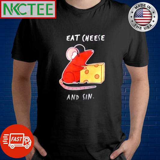 Awesome Eat cheese and sin rat shirt Unisex T-shirt, Sweatshirt, Hoodie, Long Sleeve Tee - T-Shirt, Sweatshirt, Hoodie