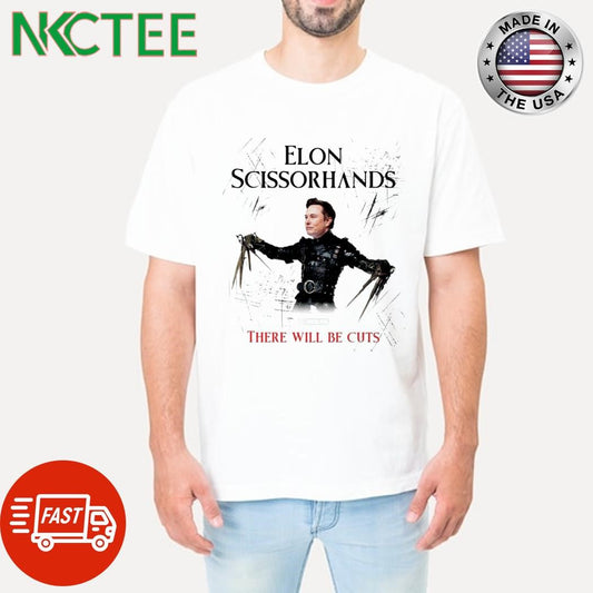 Awesome Elon Scissorhands There Will Be Cuts shirt Unisex T-shirt, Sweatshirt, Hoodie, Long Sleeve Tee - T-Shirt, Sweatshirt, Hoodie