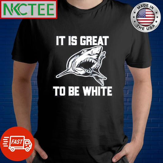 Awesome It is great to be white shake shirt Unisex T-shirt, Sweatshirt, Hoodie, Long Sleeve Tee - T-Shirt, Sweatshirt, Hoodie