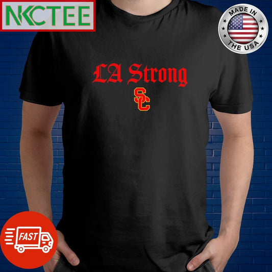 Awesome Los Angeles LA Strong USC Trojans shirt Unisex T-shirt, Sweatshirt, Hoodie, Long Sleeve Tee - T-Shirt, Sweatshirt, Hoodie