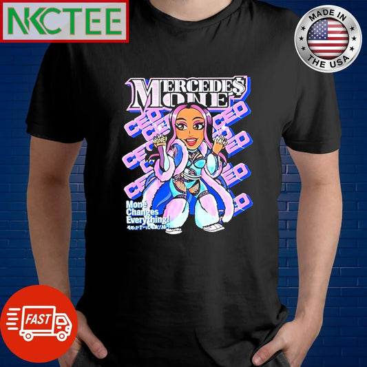Awesome Mercedes mone ceo Mone Changes everything shirt Unisex T-shirt, Sweatshirt, Hoodie, Long Sleeve Tee - T-Shirt, Sweatshirt, Hoodie