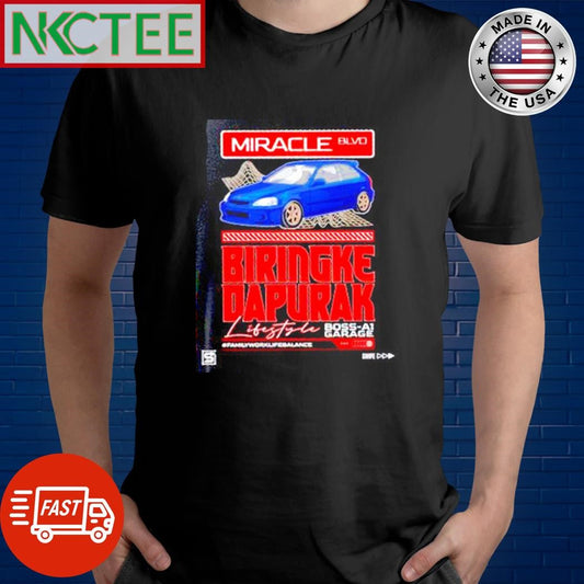 Awesome Miracle BLVD biringke dapurak car shirt Unisex T-shirt, Sweatshirt, Hoodie, Long Sleeve Tee - T-Shirt, Sweatshirt, Hoodie
