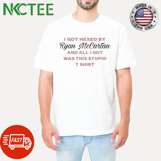 Awesome Morgan I Got Hexed By Ryan Mccartan And All I Got Was This Stupid Shirt Unisex T-shirt, Sweatshirt, Hoodie, Long Sleeve Tee - T-Shirt, Sweatshirt, Hoodie