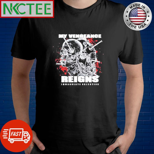 Awesome My Vengeance Reigns Warspawn Skull shirt Unisex T-shirt, Sweatshirt, Hoodie, Long Sleeve Tee - T-Shirt, Sweatshirt, Hoodie