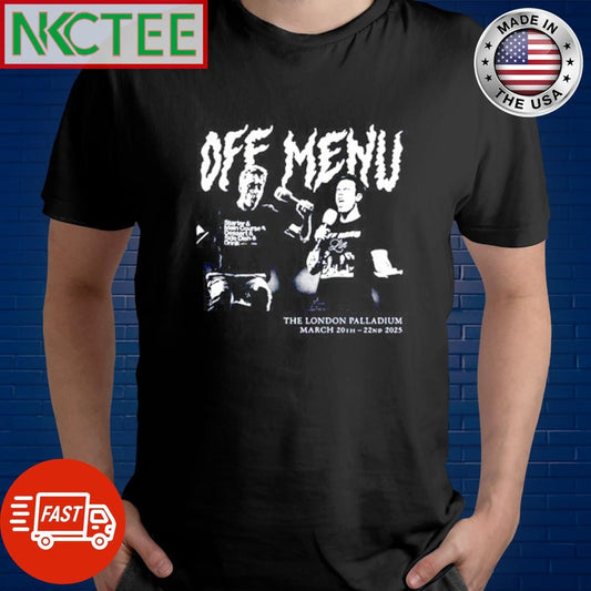Awesome Off Menu Live In London London Palladium 2025 shirt Unisex T-shirt, Sweatshirt, Hoodie, Long Sleeve Tee - T-Shirt, Sweatshirt, Hoodie