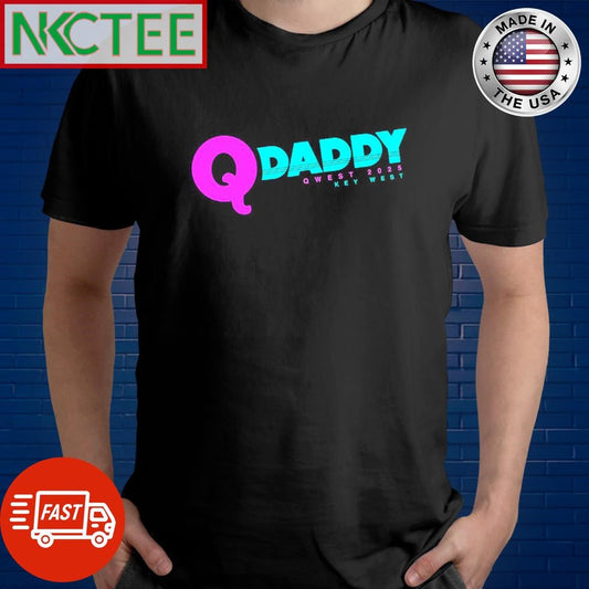 Awesome Qdaddy Qwest 2025 Key West shirt Unisex T-shirt, Sweatshirt, Hoodie, Long Sleeve Tee - T-Shirt, Sweatshirt, Hoodie