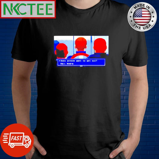 Awesome Rpg cap does anyone want to get out hail hydra shirt Unisex T-shirt, Sweatshirt, Hoodie, Long Sleeve Tee - T-Shirt, Sweatshirt, Hoodie