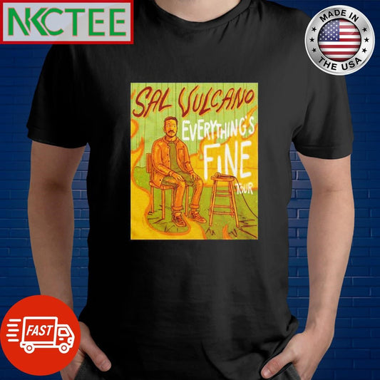 Awesome Sal Vulcano everything’s fine tour shirt Unisex T-shirt, Sweatshirt, Hoodie, Long Sleeve Tee - T-Shirt, Sweatshirt, Hoodie