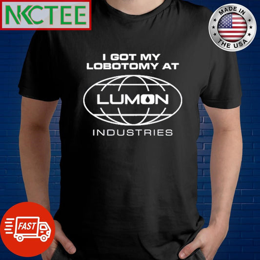 Awesome Shithead Steve I Got My Lobotomy At Lumon Industries Shirt Unisex T-shirt, Sweatshirt, Hoodie, Long Sleeve Tee - T-Shirt, Sweatshirt, Hoodie