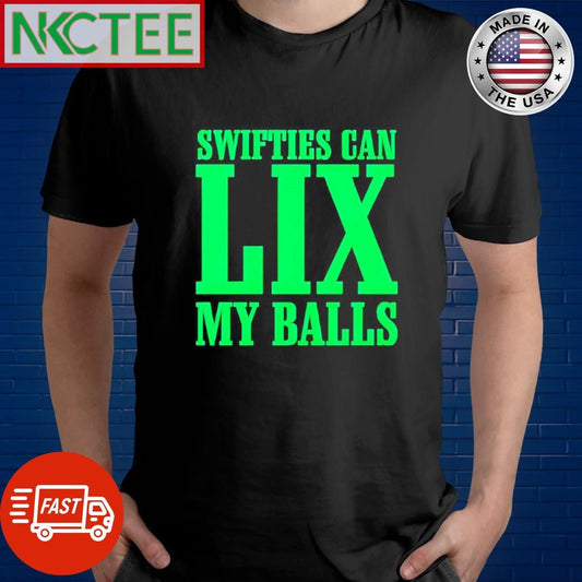Awesome Swifties can LIX my balls shirt Unisex T-shirt, Sweatshirt, Hoodie, Long Sleeve Tee - T-Shirt, Sweatshirt, Hoodie
