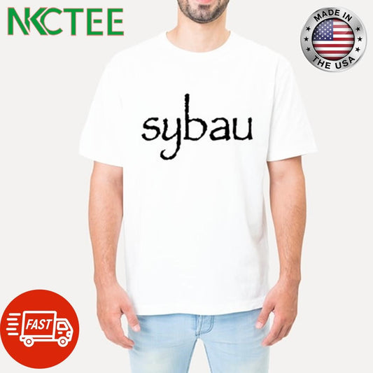 Awesome Sybau text shirt Unisex T-shirt, Sweatshirt, Hoodie, Long Sleeve Tee - T-Shirt, Sweatshirt, Hoodie
