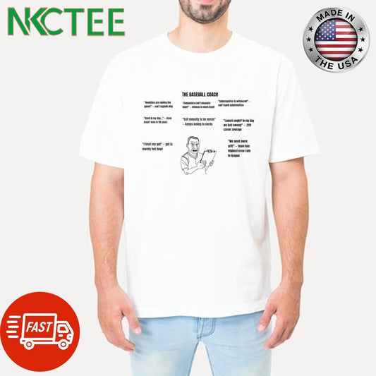Awesome THE BASEBALL COACH Analytics are ruining the game can’t explain why Computers can’t measure heart shirt - T-Shirt, Sweatshirt, Hoodie