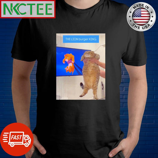 Awesome The LION burger KING cat shirt Unisex T-shirt, Sweatshirt, Hoodie, Long Sleeve Tee - T-Shirt, Sweatshirt, Hoodie