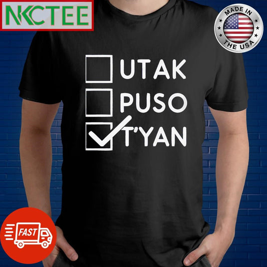 Awesome Utak Puso choice Tyan shirt Unisex T-shirt, Sweatshirt, Hoodie, Long Sleeve Tee - T-Shirt, Sweatshirt, Hoodie
