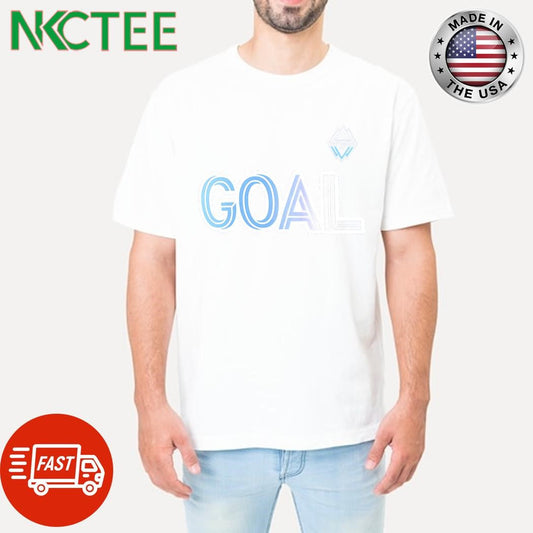 Awesome Vancouver Whitecaps FC GOAL shirt Unisex T-shirt, Sweatshirt, Hoodie, Long Sleeve Tee - T-Shirt, Sweatshirt, Hoodie