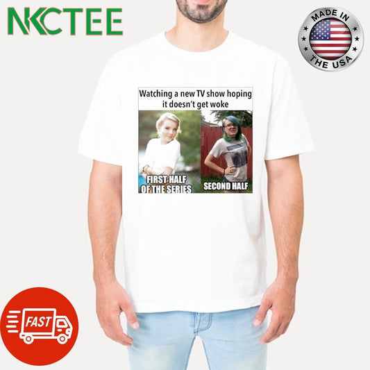Awesome Watching a new TV show hoping it doesn’t get woke shirt Unisex T-shirt, Sweatshirt, Hoodie, Long Sleeve Tee - T-Shirt, Sweatshirt, Hoodie