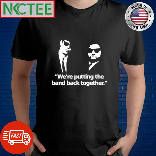 Awesome We’re putting the band back together The Blues Brothers 1980 meme shirt Unisex T-shirt, Sweatshirt, Hoodie, Long Sleeve Tee - T-Shirt, Sweatshirt, Hoodie