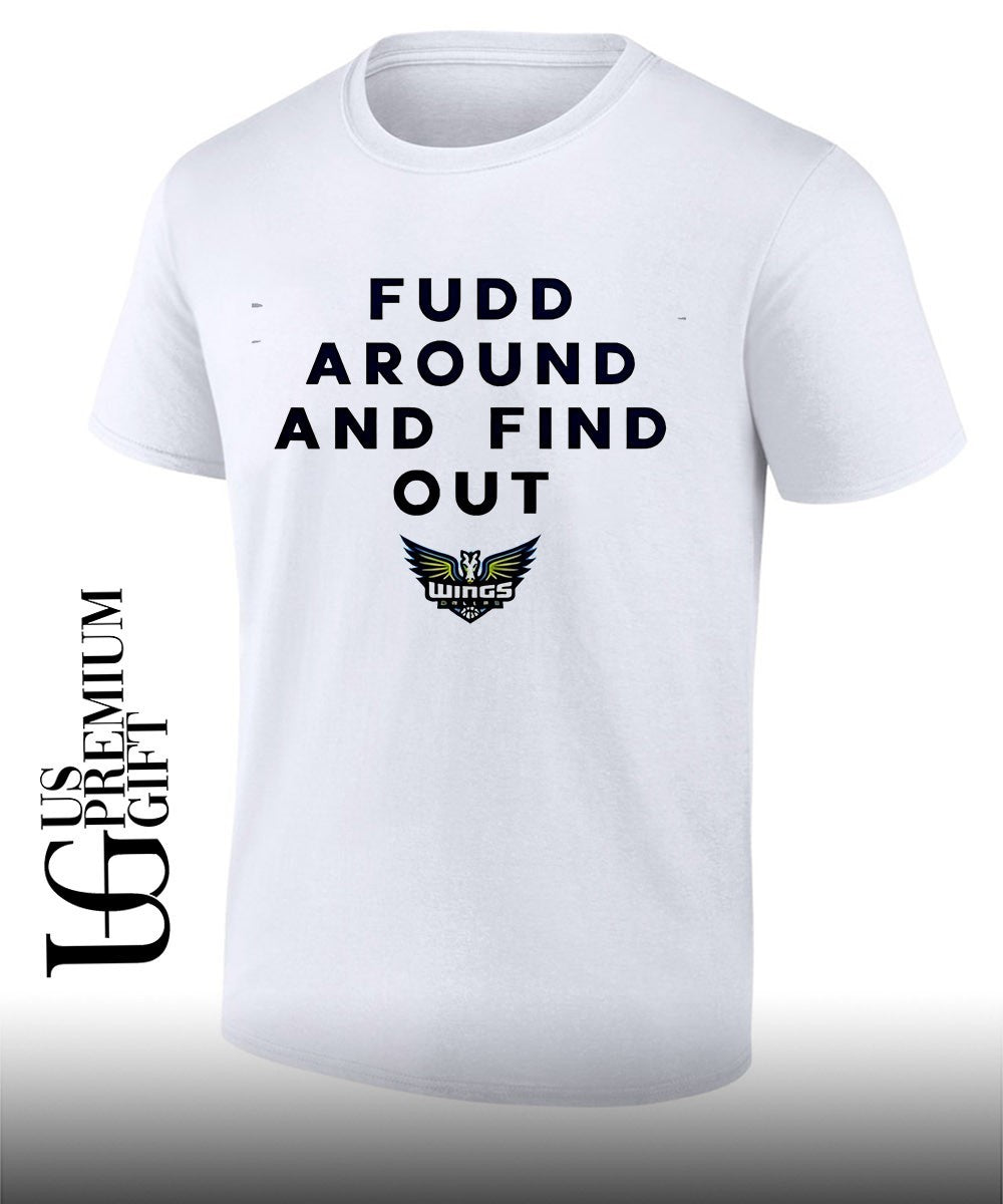 Azzi Fudd Fudd Around And Find Out Dallas Wings Basketball logo shirt Unisex T-shirt, Sweatshirt, Hoodie, Long Sleeve Tee - T-Shirt, Sweatshirt, Hoodie