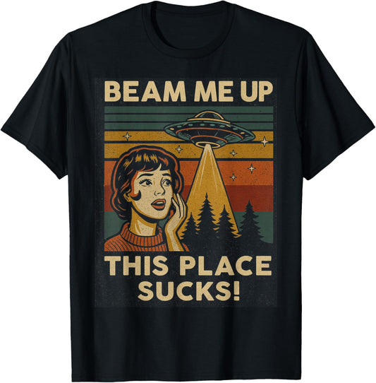 Beam Me Up This Place Sucks Ufo Alien TShirt Vintage Outfit