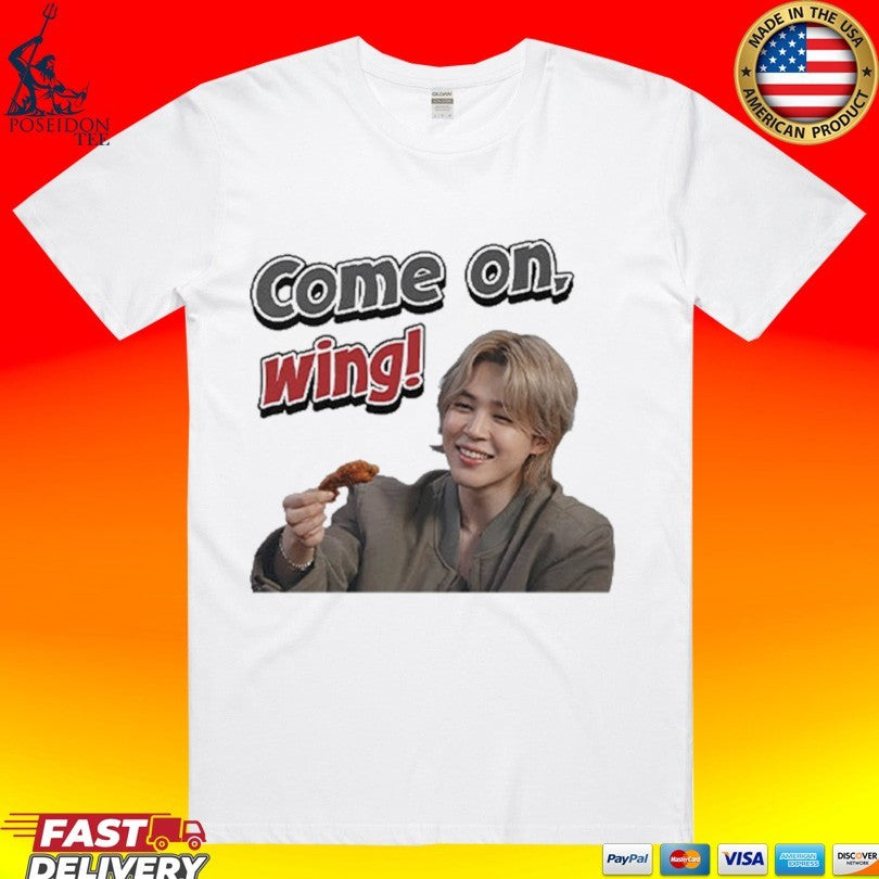 Come On Wing Jimin Bts T-shirt Unisex T-shirt, Sweatshirt, Hoodie, Long Sleeve Tee - T-Shirt, Sweatshirt, Hoodie