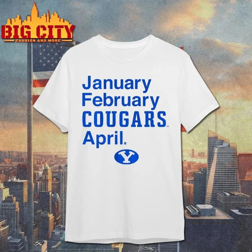 BYU Basketball January February Cougars April shirt Unisex T-shirt, Sweatshirt, Hoodie, Long Sleeve Tee - T-Shirt, Sweatshirt, Hoodie