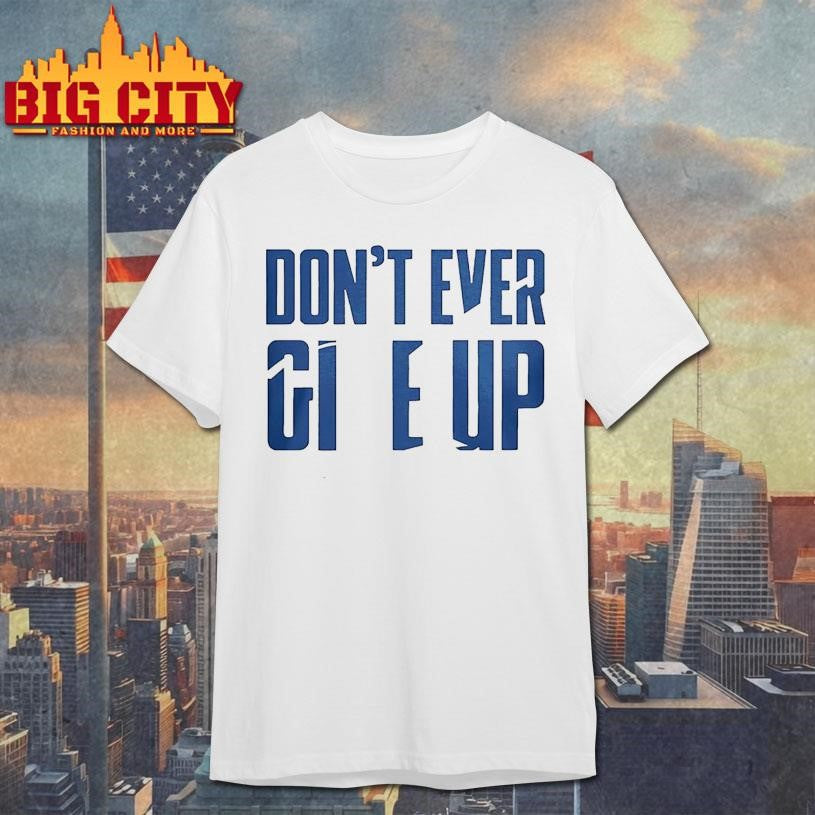 BYU Don t Ever Give Up Shirt Unisex T-shirt, Sweatshirt, Hoodie, Long Sleeve Tee - T-Shirt, Sweatshirt, Hoodie