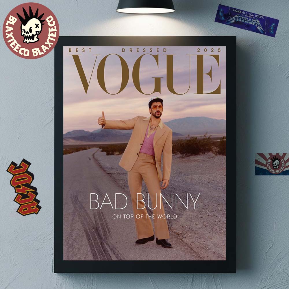 Bad Bunny Graces The Cover Of Vogue Magazine Best Dressed 2025 On Top Of The World Home Decor Poster Canvas - T-Shirt, Sweatshirt, Hoodie