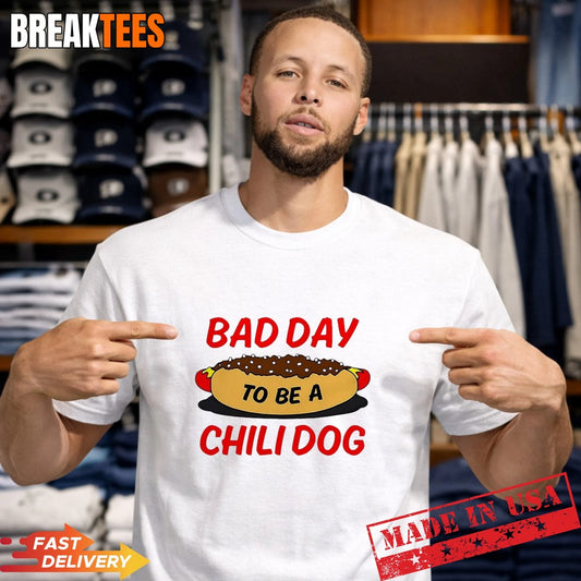Bad Day To Be A Chili Dog T-Shirt Unisex T-shirt, Sweatshirt, Hoodie, Long Sleeve Tee - T-Shirt, Sweatshirt, Hoodie