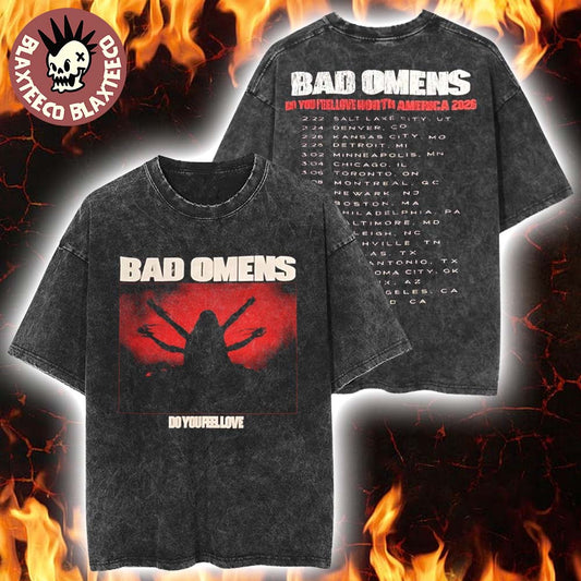 Bad Omens Do You Feel Love North America Tour 2026 Merch With Dates Back Vintage Wash Tee Unisex T-shirt, Sweatshirt, Hoodie, Long Sleeve Tee - T-Shirt, Sweatshirt, Hoodie