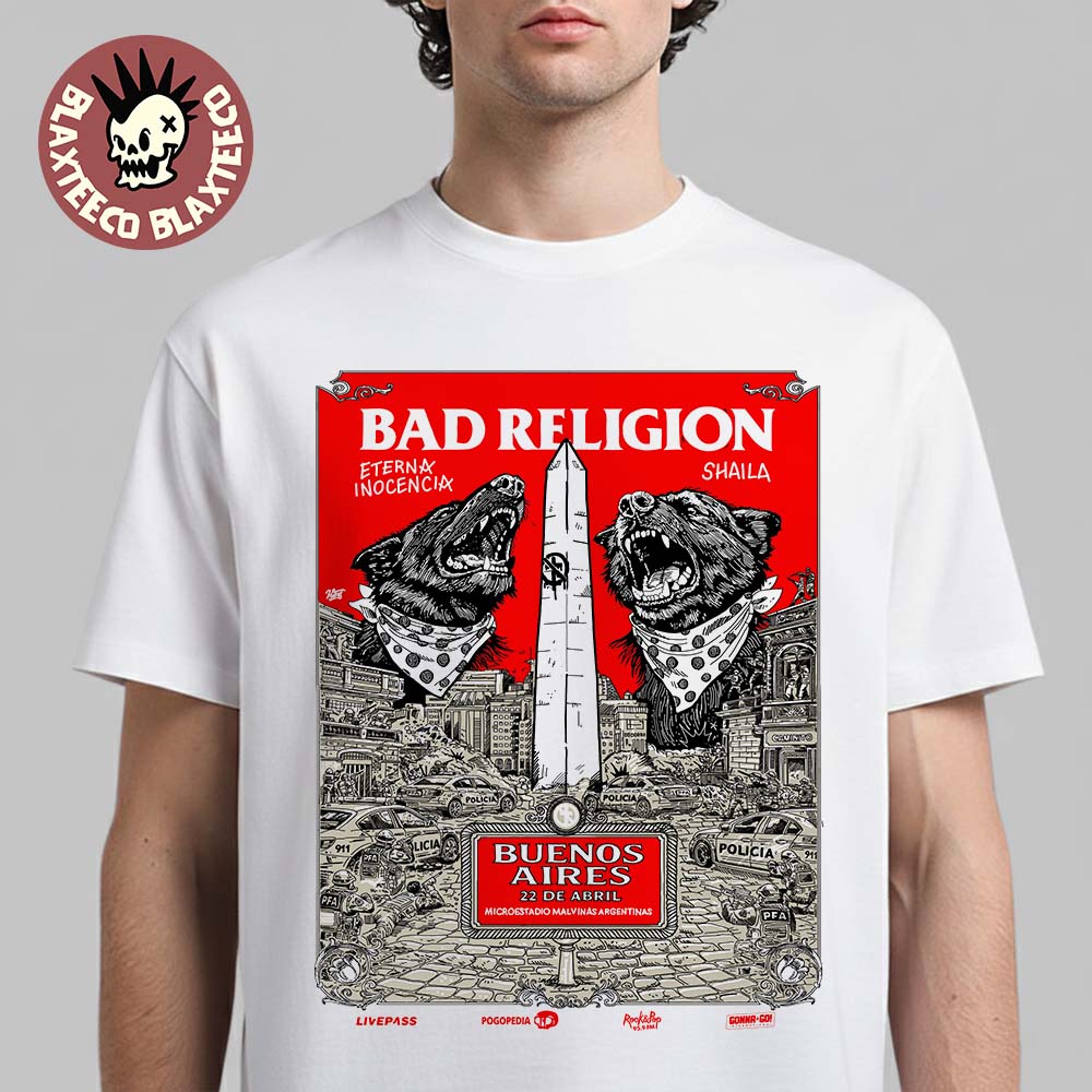 Bad Religion Buenos Aires Argentina 2026 Event Poster On April 22 2026 T-Shirt Unisex T-shirt, Sweatshirt, Hoodie, Long Sleeve Tee - T-Shirt, Sweatshirt, Hoodie