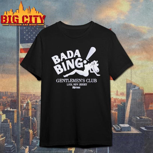 Bada Bing Gentlemens Club Lodi New Jersey Sopranos Shirt Unisex T-shirt, Sweatshirt, Hoodie, Long Sleeve Tee - T-Shirt, Sweatshirt, Hoodie