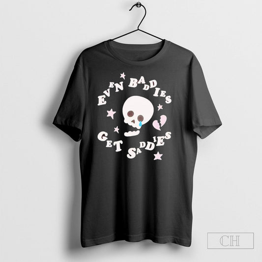 Baddies Get Saddies Skull Puff Shirt Tee Unisex T-shirt, Sweatshirt, Hoodie, Long Sleeve Tee - T-Shirt, Sweatshirt, Hoodie