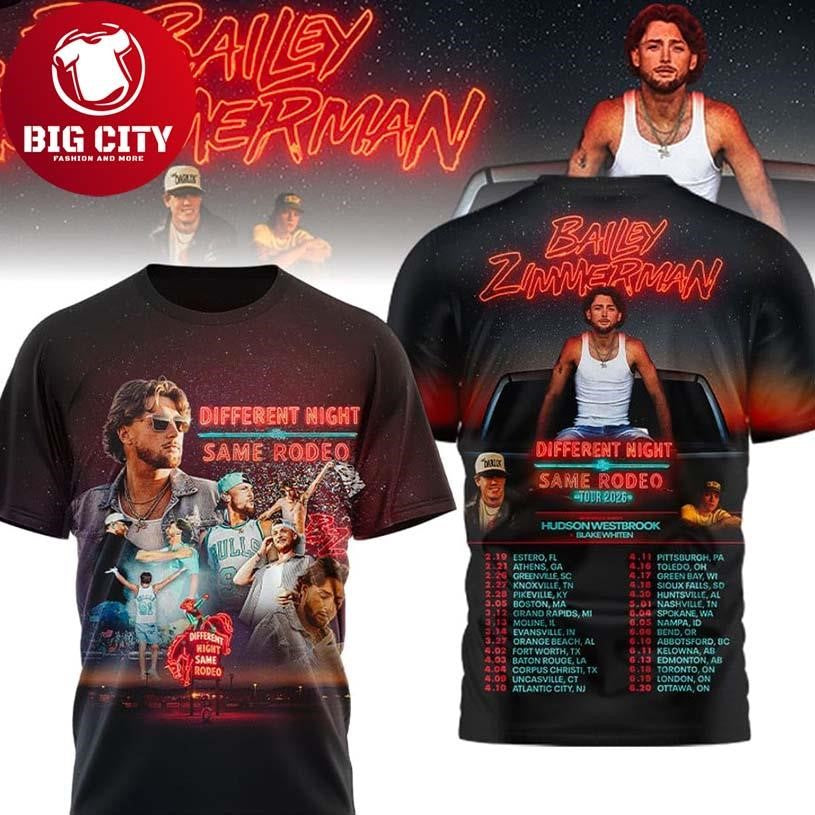 Official Bailey Zimmerman Different Night Same Rodeo Tour 2026 Two Sided Shirt Unisex T-shirt, Sweatshirt, Hoodie, Long Sleeve Tee - T-Shirt, Sweatshirt, Hoodie