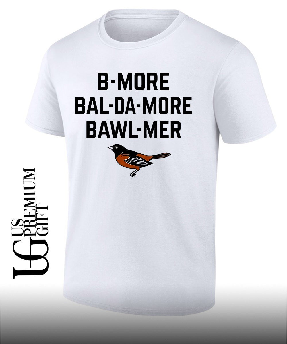 Baltimore Orioles B More Bal Da-more Bawl Mer shirt Unisex T-shirt, Sweatshirt, Hoodie, Long Sleeve Tee - T-Shirt, Sweatshirt, Hoodie