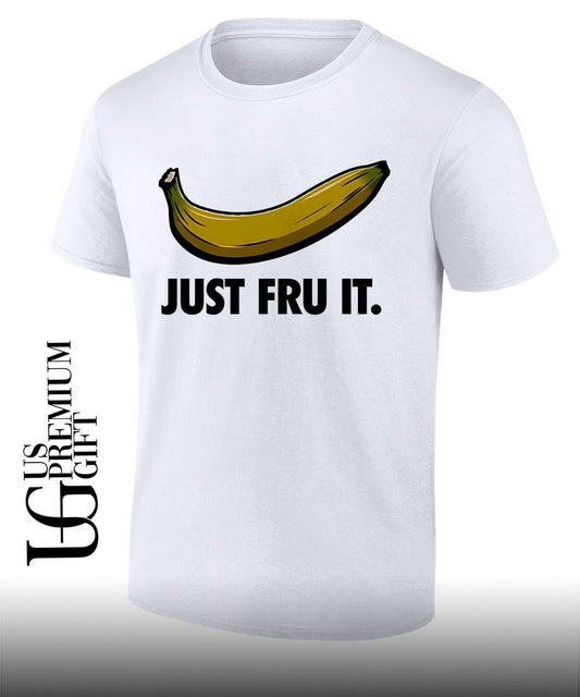 Banana Just Fru It logo shirt Unisex T-shirt, Sweatshirt, Hoodie, Long Sleeve Tee - T-Shirt, Sweatshirt, Hoodie