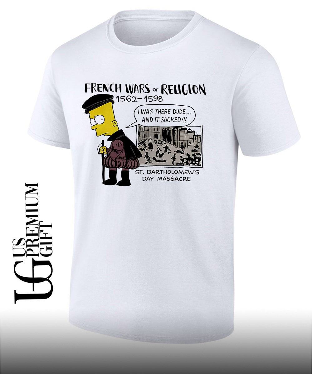 Bart French wars of religion 1562-1598 shirt Unisex T-shirt, Sweatshirt, Hoodie, Long Sleeve Tee - T-Shirt, Sweatshirt, Hoodie