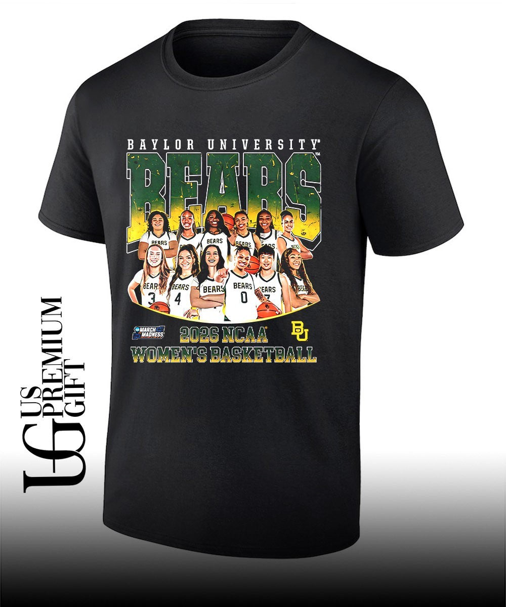 Baylor University Bears womens basketball NCAA March Madness 2026 shirt Unisex T-shirt, Sweatshirt, Hoodie, Long Sleeve Tee - T-Shirt, Sweatshirt, Hoodie