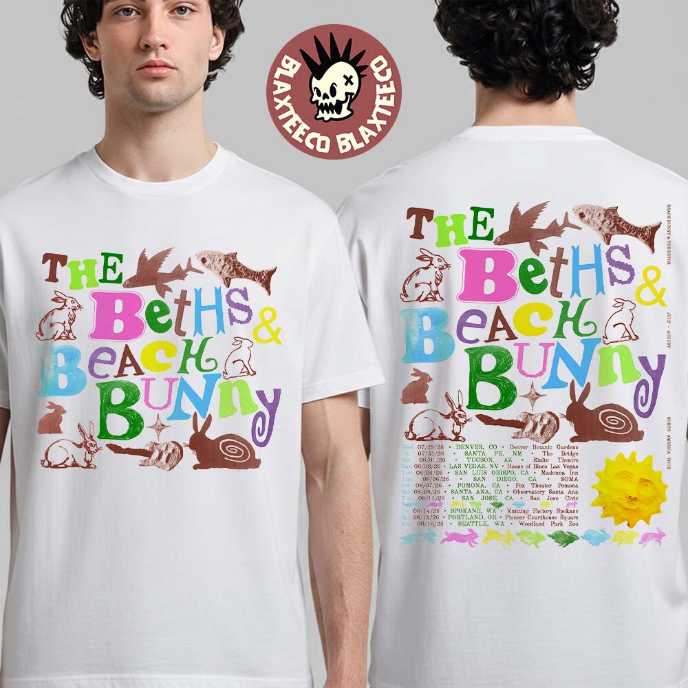 Beach Bunny X The Beths 2026 North America Tour Schedule Dates Two Sided T-Shirt Unisex T-shirt, Sweatshirt, Hoodie, Long Sleeve Tee - T-Shirt, Sweatshirt, Hoodie
