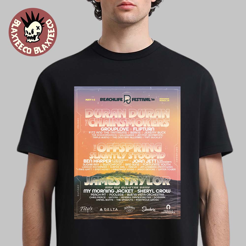 Beachlife Festival 2026 Full Lineup In Redondo Beach California From May 1 To 3 2026 T-Shirt - T-Shirt, Sweatshirt, Hoodie