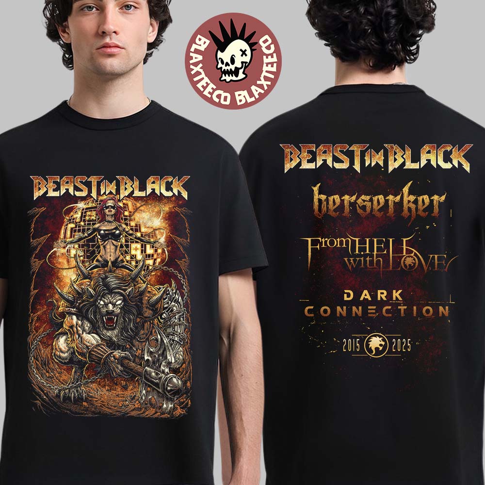 Beast In Black Berserk From Hell With Love And Dark Connection 2015 2025 10th Anniversary European Tour 2025 T-Shirt - T-Shirt, Sweatshirt, Hoodie