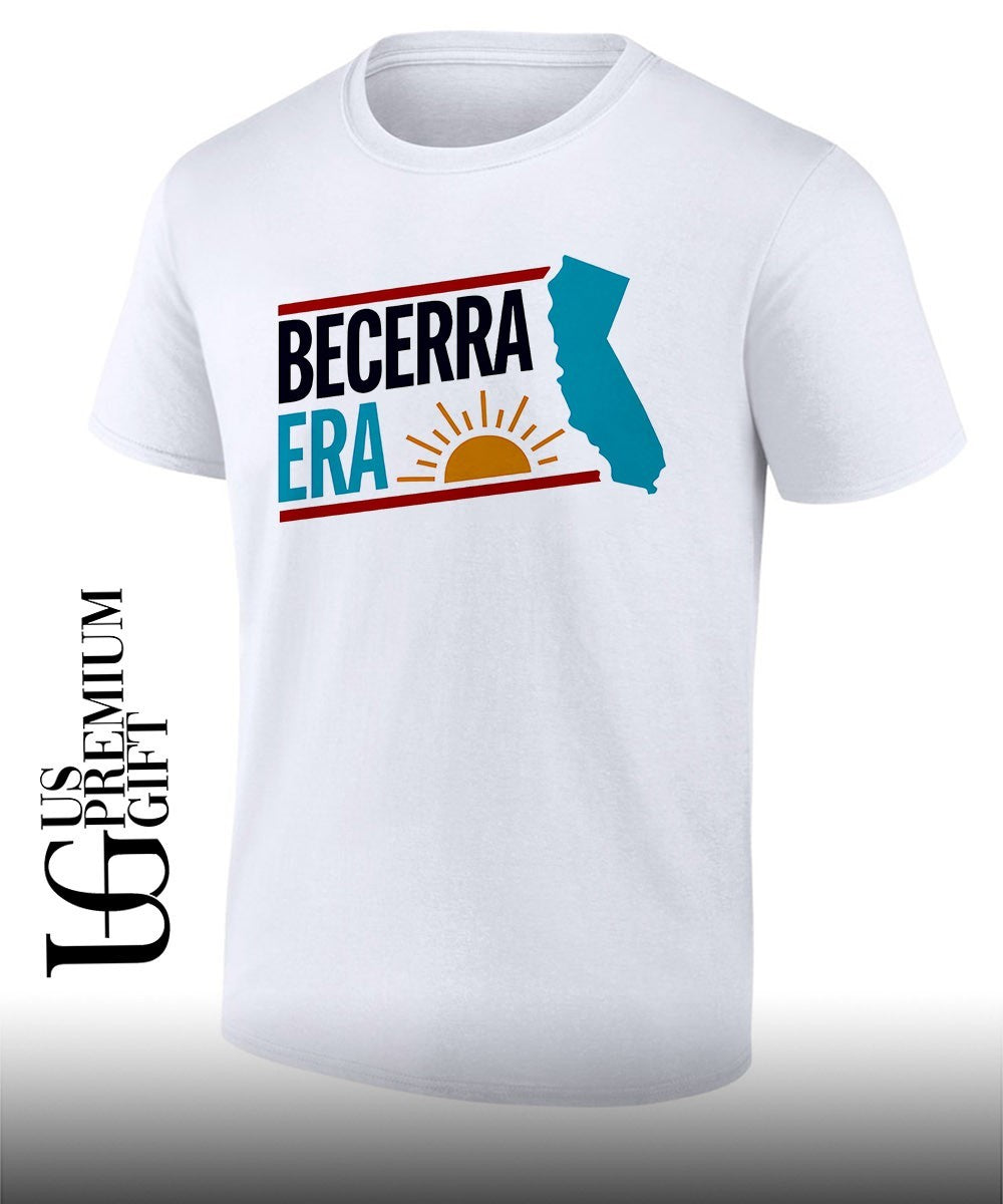 Becerra Era For Governor California 2026 shirt Unisex T-shirt, Sweatshirt, Hoodie, Long Sleeve Tee - T-Shirt, Sweatshirt, Hoodie