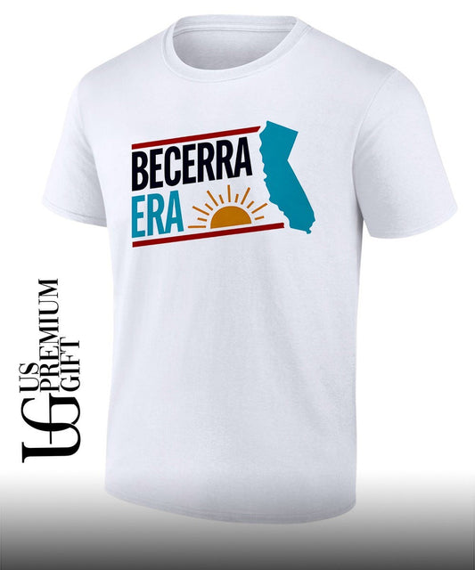 Becerra Era For Governor California 2026 shirt Unisex T-shirt, Sweatshirt, Hoodie, Long Sleeve Tee - T-Shirt, Sweatshirt, Hoodie