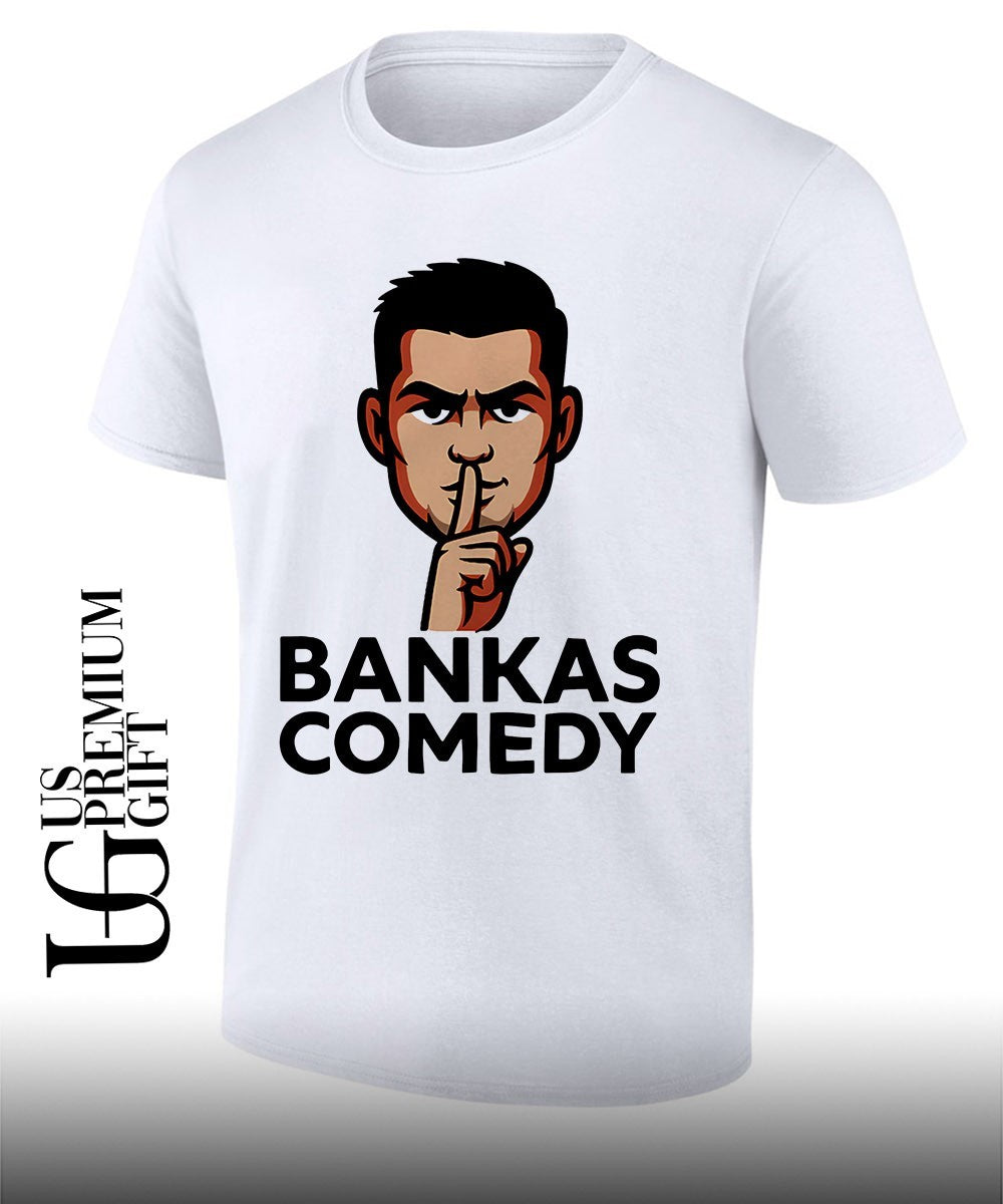 Ben Bankas Comedy shirt Unisex T-shirt, Sweatshirt, Hoodie, Long Sleeve Tee - T-Shirt, Sweatshirt, Hoodie