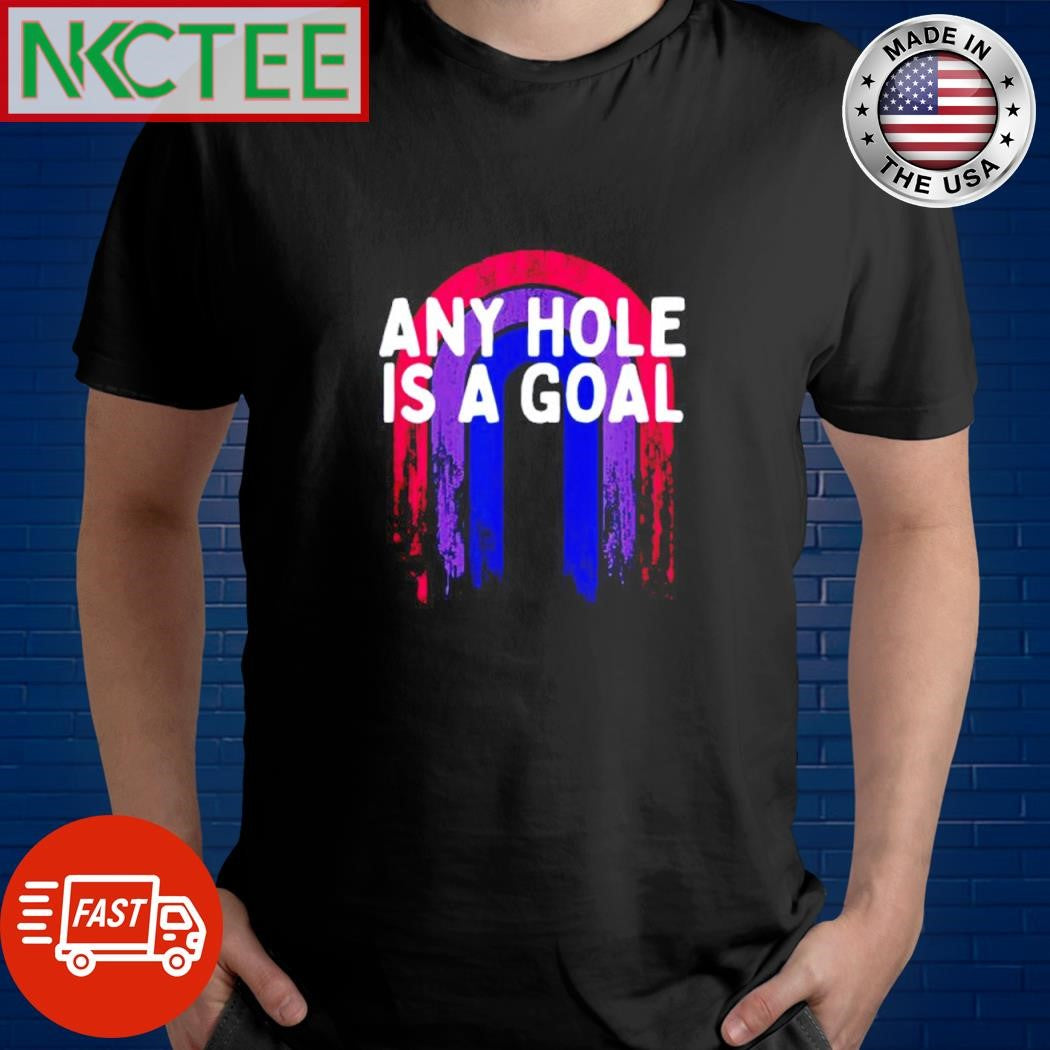 Best Any hole is a goal rainbow shirt Unisex T-shirt, Sweatshirt, Hoodie, Long Sleeve Tee - T-Shirt, Sweatshirt, Hoodie