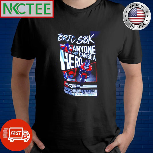 Best BRIC SBK anyone can be a hero exeter Bric superbike shirt Unisex T-shirt, Sweatshirt, Hoodie, Long Sleeve Tee - T-Shirt, Sweatshirt, Hoodie