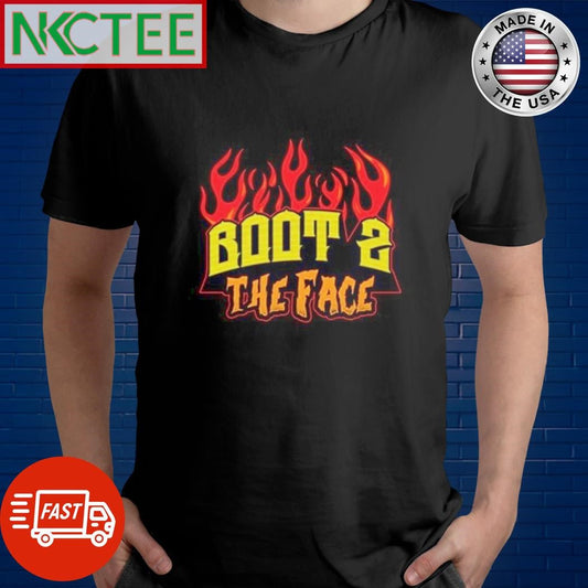 Best Boot 2 The Face fire shirt Unisex T-shirt, Sweatshirt, Hoodie, Long Sleeve Tee - T-Shirt, Sweatshirt, Hoodie
