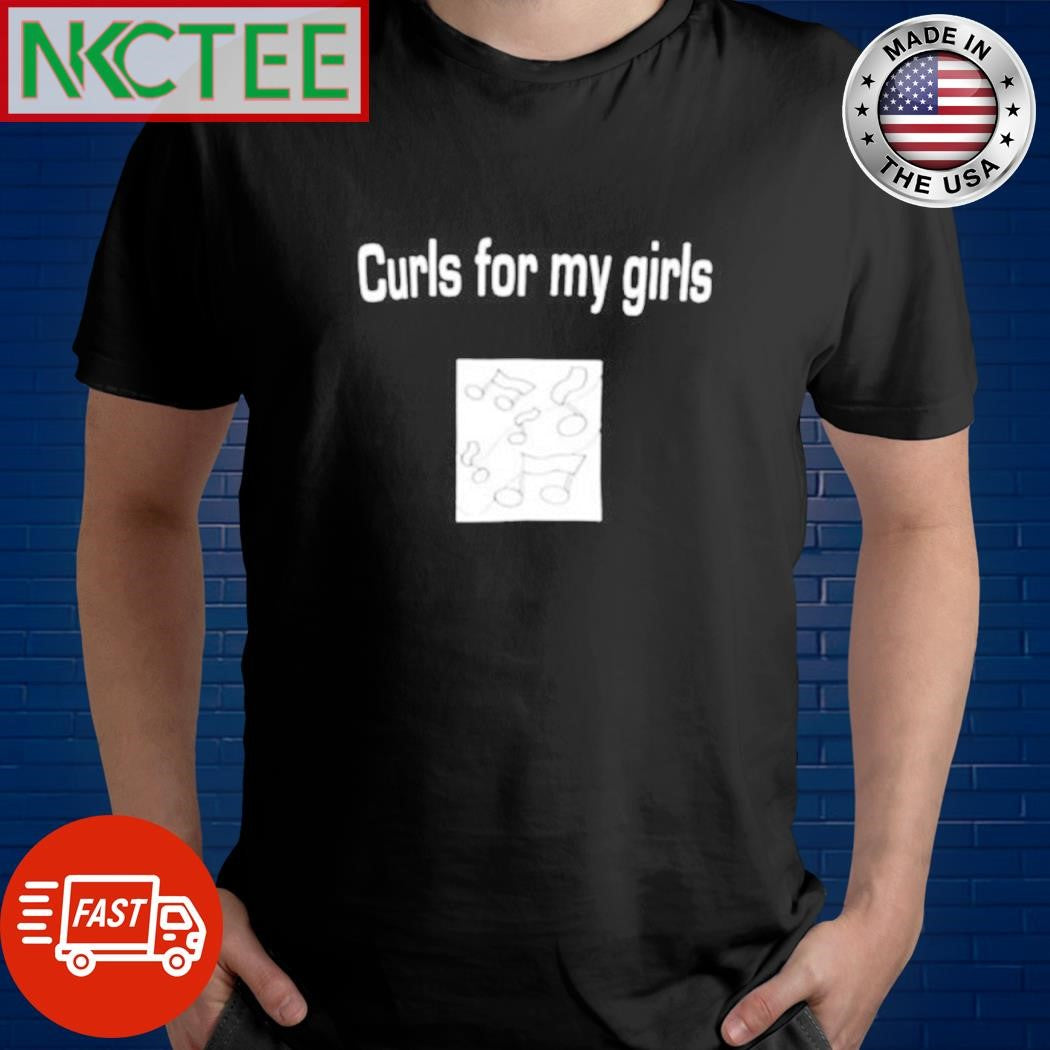 Best Curls for my girls shirt Unisex T-shirt, Sweatshirt, Hoodie, Long Sleeve Tee - T-Shirt, Sweatshirt, Hoodie