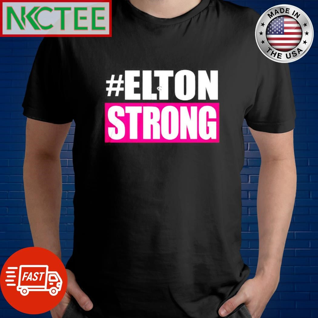 Best #Elton Strong shirt Unisex T-shirt, Sweatshirt, Hoodie, Long Sleeve Tee - T-Shirt, Sweatshirt, Hoodie