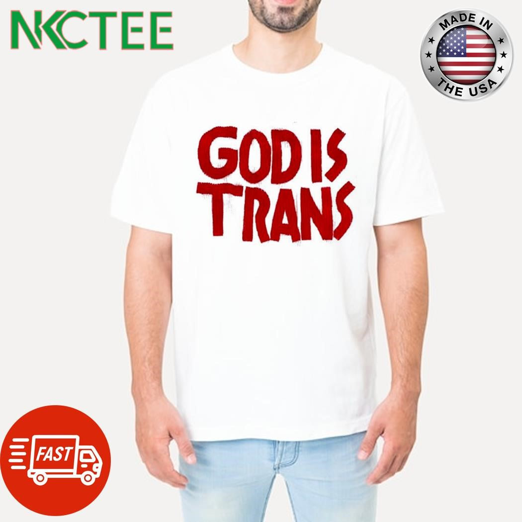 Best God is trans shirt Unisex T-shirt, Sweatshirt, Hoodie, Long Sleeve Tee - T-Shirt, Sweatshirt, Hoodie